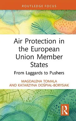 E-Book (pdf) Air Protection in the European Union Member States von Magdalena Tomala, Katarzyna Dospial-Borysiak