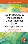 E-Book (epub) Air Protection in the European Union Member States von Magdalena Tomala, Katarzyna Dospial-Borysiak