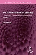 E-Book (pdf) The Criminalisation of Stalking von Emily Finch