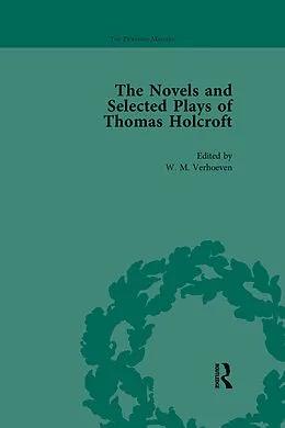 E-Book (pdf) The Novels and Selected Plays of Thomas Holcroft Vol 2 von Wil Verhoeven, Philip Cox, Rick Incorvati