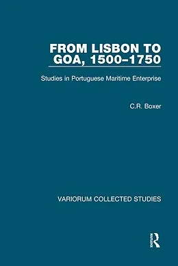 E-Book (pdf) From Lisbon to Goa, 1500-1750 von C. R. Boxer
