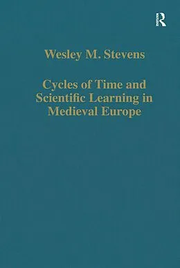 E-Book (pdf) Cycles of Time and Scientific Learning in Medieval Europe von Wesley M. Stevens