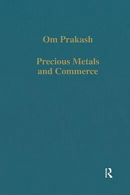 E-Book (pdf) Precious Metals and Commerce von Om Prakash