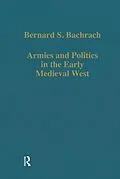 E-Book (pdf) Armies and Politics in the Early Medieval West von Bernard S. Bachrach