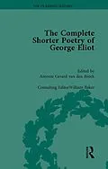 E-Book (epub) The Complete Shorter Poetry of George Eliot Vol 1 von Antonie Gerard van den Broek, William Baker