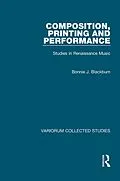 E-Book (epub) Composition, Printing and Performance von Bonnie J. Blackburn