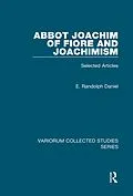 E-Book (epub) Abbot Joachim of Fiore and Joachimism von E. Randolph Daniel