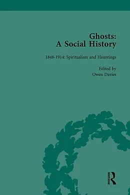 E-Book (pdf) Ghosts: A Social History, vol 4 von Owen Davies