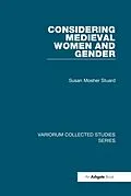 E-Book (pdf) Considering Medieval Women and Gender von Susan Mosher Stuard