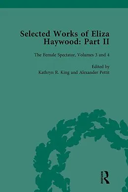 E-Book (pdf) Selected Works of Eliza Haywood, Part II Vol 3 von Alex Pettit