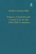 E-Book (pdf) Papacy, Councils and Canon Law in the 11th-12th Centuries von Robert Somerville