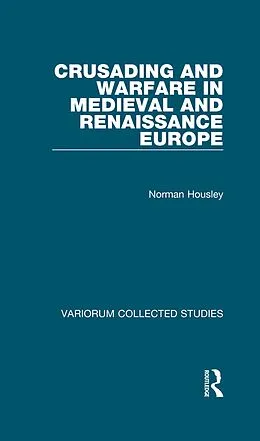 E-Book (pdf) Crusading and Warfare in Medieval and Renaissance Europe von Norman Housley