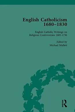 E-Book (pdf) English Catholicism, 1680-1830, vol 1 von Michael Mullett