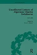 E-Book (pdf) The Uncollected Letters of Algernon Charles Swinburne Vol 2 von Terry L Meyers