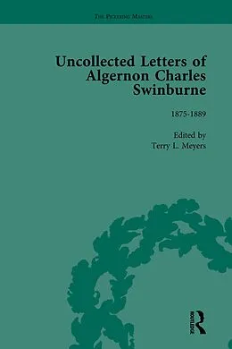 E-Book (pdf) The Uncollected Letters of Algernon Charles Swinburne Vol 2 von Terry L Meyers