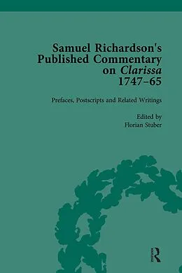 PDF Samuel Richardson's Published Commentary on Clarissa, 1747-1765 Vol 1 von Florian Stuber, Margaret Anne Doody