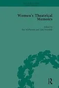 E-Book (pdf) Women's Theatrical Memoirs, Part II vol 9 von Sue Mcpherson, Sharon M Setzer, Julia Swindells