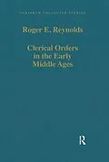 E-Book (pdf) Clerical Orders in the Early Middle Ages von Roger E. Reynolds
