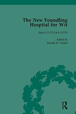 E-Book (pdf) The New Foundling Hospital for Wit, 1768-1773 Vol 3 von Donald W Nichol