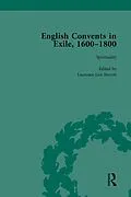 PDF English Convents in Exile, 1600-1800, Part I, vol 2 von Caroline Bowden, Laurence Lux-Sterritt, Nicky Hallett