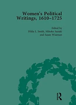 E-Book (pdf) Women's Political Writings, 1610-1725 Vol 3 von Hilda L Smith, Mihoko Suzuki, Susan Wiseman