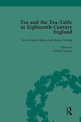 E-Book (pdf) Tea and the Tea-Table in Eighteenth-Century England Vol 2 von Markman Ellis, Richard Coulton, Ben Dew