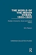 E-Book (pdf) The World of the Indian Ocean, 1500-1800 von M. N. Pearson