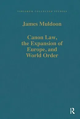 E-Book (epub) Canon Law, the Expansion of Europe, and World Order von James Muldoon