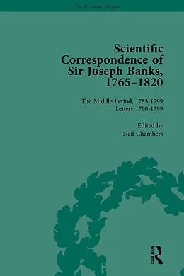 E-Book (epub) The Scientific Correspondence of Sir Joseph Banks, 1765-1820 Vol 4 von Neil Chambers