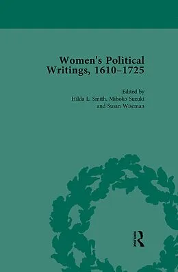 E-Book (epub) Women's Political Writings, 1610-1725 Vol 2 von Hilda L Smith, Mihoko Suzuki, Susan Wiseman