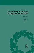 E-Book (epub) The History of Suicide in England, 1650-1850, Part I Vol 1 von Mark Robson, Paul S Seaver, Kelly McGuire