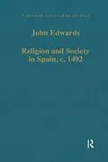 E-Book (epub) Religion and Society in Spain, c. 1492 von John Edwards