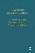 E-Book (epub) Aspects of Book Culture in Early Modern England von T. A. Birrell, Edited By Jos Blom