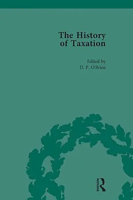 E-Book (epub) The History of Taxation Vol 3 von D P O'Brien