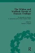 E-Book (epub) The Widow and Wedlock Novels of Frances Trollope Vol 3 von Brenda Ayres, Ann-Barbara Graff, Abigail Burnham Bloom