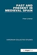 ePUB Past and Present in Medieval Spain von Peter Linehan