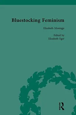 E-Book (epub) Bluestocking Feminism, Volume 1 von Gary Kelly, Elizabeth Eger, Judith Hawley