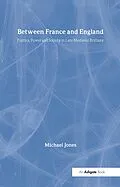 E-Book (epub) Between France and England von Michael Jones