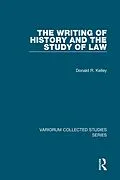 E-Book (epub) The Writing of History and the Study of Law von Donald R. Kelley