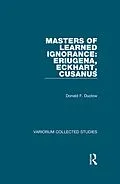 ePUB Masters of Learned Ignorance: Eriugena, Eckhart, Cusanus von Donald F. Duclow