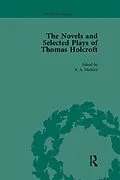 E-Book (epub) The Novels and Selected Plays of Thomas Holcroft Vol 4 von Wil Verhoeven, Philip Cox, Rick Incorvati