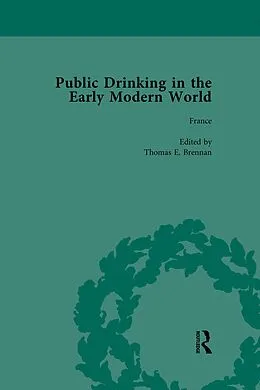 E-Book (epub) Public Drinking in the Early Modern World Vol 1 von Thomas E Brennan, B Ann Tlusty, Beat Kumin