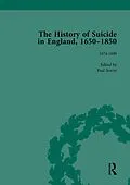 E-Book (epub) The History of Suicide in England, 1650-1850, Part I Vol 2 von Mark Robson, Paul S Seaver, Kelly McGuire