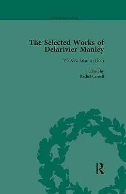 E-Book (epub) The Selected Works of Delarivier Manley Vol 2 von Ruth Herman, Rachel Carnell, W R Owens