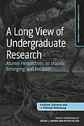 E-Book (pdf) A Long View of Undergraduate Research von Kristine Johnson, J. Michael Rifenburg