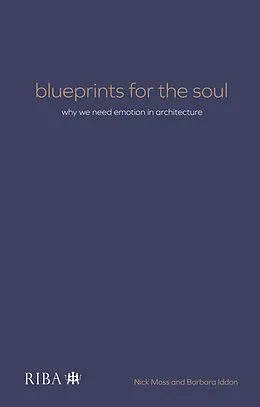 E-Book (epub) Blueprints for the Soul von Nick Moss, Barbara Iddon