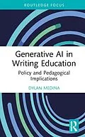 E-Book (epub) Generative AI in Writing Education von Dylan Medina