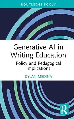 E-Book (epub) Generative AI in Writing Education von Dylan Medina