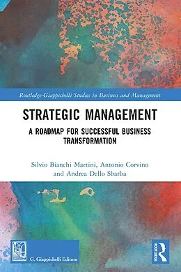 ePUB Strategic Management von Silvio Bianchi Martini, Antonio Corvino, Andrea Dello Sbarba