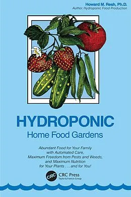 E-Book (epub) Hydroponic Home Food Gardens von Howard M. Resh